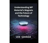 Understanding MP Materials Magnets and the Future of Technology