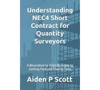 Understanding NEC4 Short Contract for Quantity Surveyors: A Neurodiverse-Friendly Guide to Getting Paid and Staying Sane ('That Focuses')