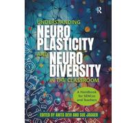 Understanding Neuroplasticity and Neurodiversity in the Classroom: A Handbook for SENCos and Teachers