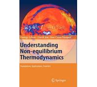 [(Understanding Non-equilibrium Thermodynamics : Foundations, Applications, Frontiers)] [By (author) David Jou ] published on (January, 2008)