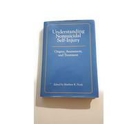 Understanding Nonsuicidal Self-Injury: Origins, Assessment, and Treatment