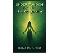 Understanding of Life: I am Deprogrammed