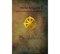 Understanding Others Through Christ: Buddhism (World Religion Understanding Others Through Christ)
