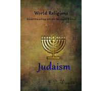 Understanding Others Through Christ: Judaism (World Religion Understanding Others Through Christ)