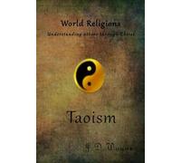 Understanding Others Through Christ: Taoism (World Religion Understanding Others Through Christ)