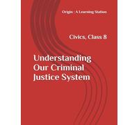 Understanding Our Criminal Justice System, Notes Class 8 Civics NCERT CBSE