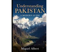Understanding Pakistan: A Modern Guide