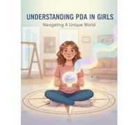Understanding Pda In Girls: Navigating A Unique World