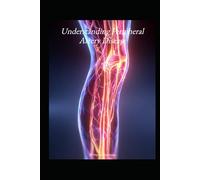Understanding Peripheral Artery Disease (Understanding Medicine)