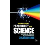 Understanding Psychology as a Science: An Introduction to Scientific and Statistical Inference