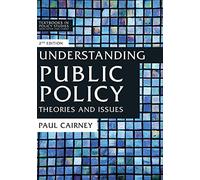 Understanding Public Policy: Theories and Issues: 2 (Textbooks in Policy Studies)