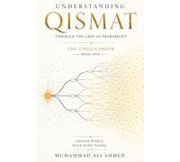UNDERSTANDING QISMAT: Through the Lens of Probability (The Unseen Order)