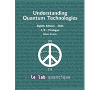 Understanding Quantum Technologies 2025 Part 1