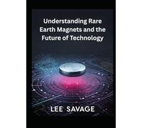 Understanding Rare Earth Magnets and the Future of Technology