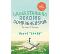 Understanding Reading Comprehension: Processes and Practices