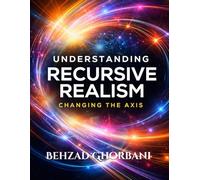 Understanding Recursive Realism: Changing the Axis