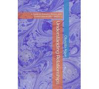 Understanding Relationships: A Guide to Balance, Peace, and Connection in Life - Series 3 (Understanding Relationships: A Guide to Balance, Peace, and Connection in Life Series 2)