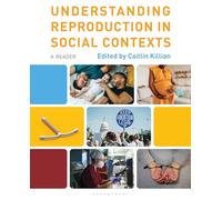 Understanding Reproduction in Social Contexts: A Reader