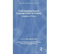 Understanding Second Language Users as Gamers: Language as Victory (Expanding Literacies in Education)