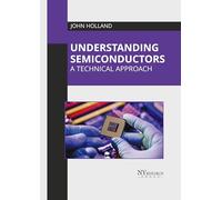 Understanding Semiconductors: A Technical Approach