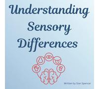 Understanding Sensory Differences: A simple book supporting children's regulation & understanding