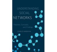 Understanding Social Networks: Theories, Concepts, and Findings