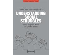 Understanding Social Struggles: Relating Recognition Theories and Epistemic Injustice (Philosophy - Enlightenment - Critique)