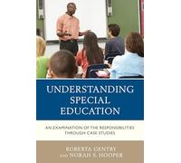Understanding Special Education: An Examination of the Responsibilities through Case Studies