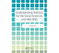 Understanding Statistics for the Social Sciences with IBM SPSS