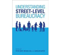 Understanding street-level bureaucracy