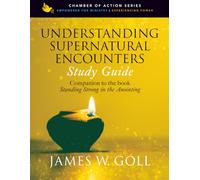 Understanding Supernatural Encounters Study Guide: Companion to the book Standing Strong in the Anointing