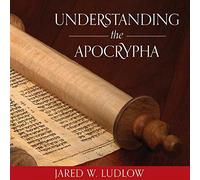 Understanding the Apocrypha Talk on CD