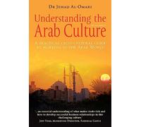 Understanding the Arab Culture, 2nd Edition: A practical cross-cultural guide to working in the Arab world (Working With Other Cultures) [Idioma Inglés]