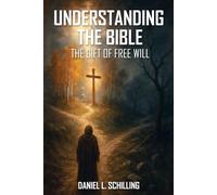 UNDERSTANDING THE BIBLE: The Gift Of Free Will