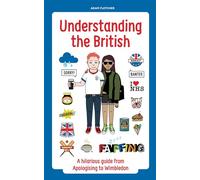 Understanding The British: A hilarious guide from Apologising to Wimbledon