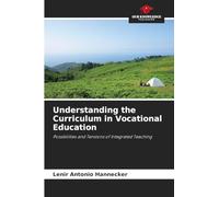 Understanding the Curriculum in Vocational Education: Possibilities and Tensions of Integrated Teaching