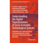 Understanding the Digital Transformation of Socio-Economic-Technological Systems: Dedicated to the 120th Anniversary of Economic Education at Peter ... (Lecture Notes in Networks and Systems, 951)