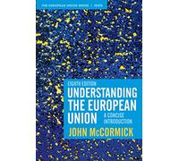 Understanding the European Union: A Concise Introduction: 14 (The European Union Series)