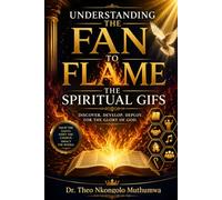 UNDERSTANDING THE FAN TO FLAME THE SPIRITUAL GIFTS