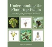 [(Understanding the Flowering Plants : A Practical Guide for Botanical Illustrators)] [By (author) Anne Bebbington] published on (March, 2015)