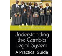 Understanding the Gambia Legal System: A Practical Guide