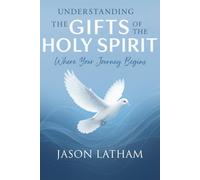 Understanding The Gifts of the Holy Spirit: Where Your Journey Begins