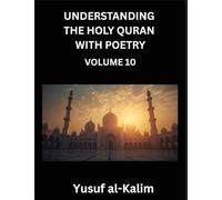 Understanding the Holy Quran with Poetry (Part 10)- Whispers from the Infinite, Lines from the Quran, Cultural Insights, and the Journey to Spiritual Awakening.