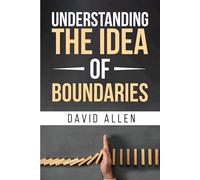 Understanding the Idea of Boundaries (Understanding the Great Ideas)