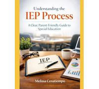 Understanding the IEP Process: A Clear, Parent-Friendly Guide to Special Education