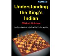 Understanding the King’s Indian (Ukrainian Authors: Openings)