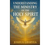 Understanding the Ministry of the Holy Spirit