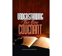 Understanding the New Covenant