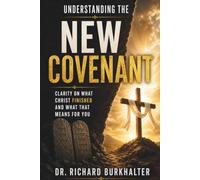 Understanding The New Covenant