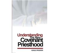 Understanding The New Covenant Priesthood